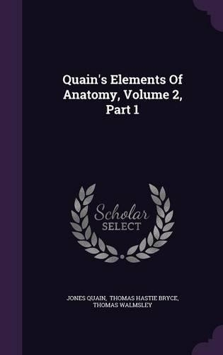 Quain's Elements of Anatomy, Volume 2, Part 1