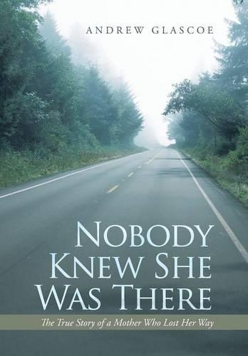 Nobody Knew She Was There