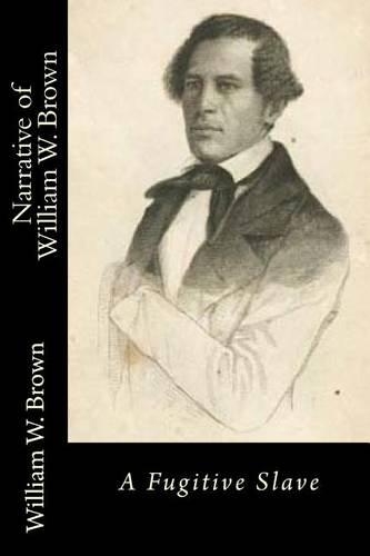 Narrative of William W. Brown a Fugitive Slave