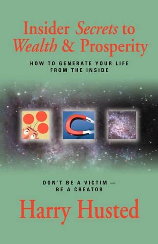 Insider Secrets to Wealth and Prosperity