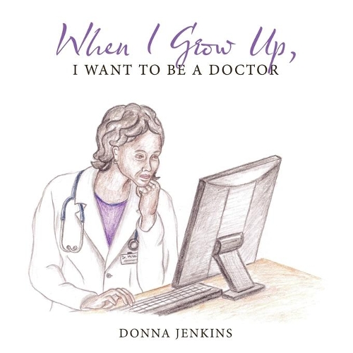 When I Grow Up, I Want to Be a Doctor