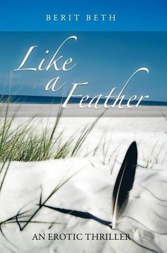 Like a Feather: An Erotic Thriller