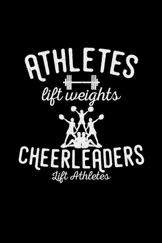 Athletes lift weights cheerleaders: Cheerleader - 6x9 - dotgrid - dot grid paper - notebook - notes