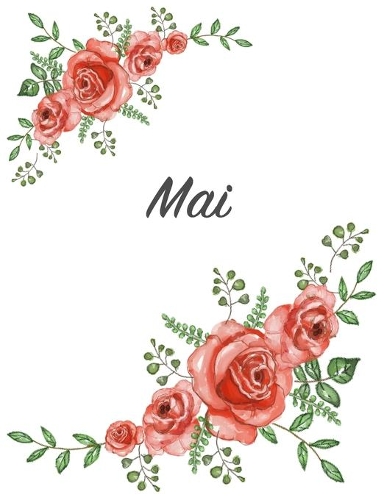 Mai: Personalized Composition Notebook - Vintage Floral Pattern (Red Rose Blooms). College Ruled (Lined) Journal for School Notes, Diary, Journaling. Flo