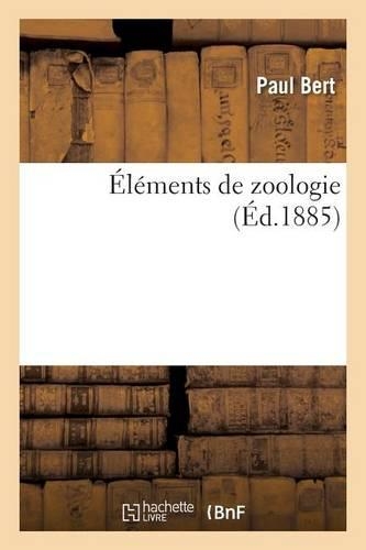 Éléments de Zoologie: (Sciences)