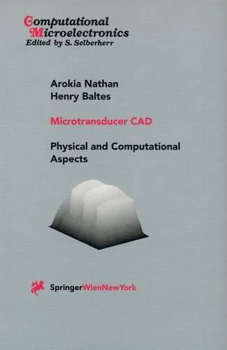 Microtransducer CAD: Physical and Computational Aspects(Computational Microelectronics)