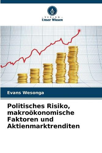 Politisches Risiko, makroökonomische Faktoren und Aktienmarktrenditen