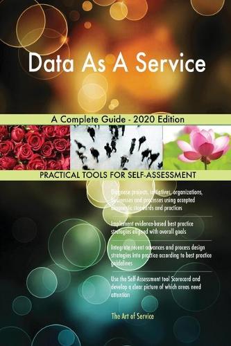 Data As A Service A Complete Guide - 2020 Edition