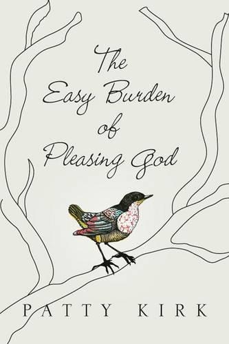 Easy Burden of Pleasing God  The