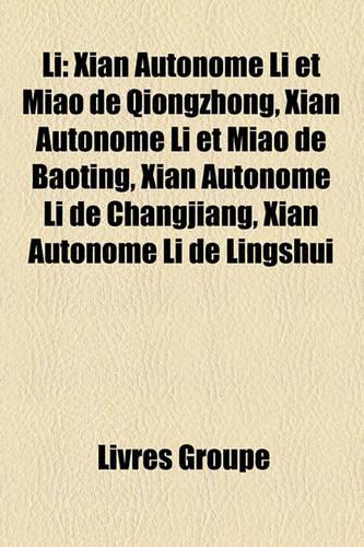 Li: Xian Autonome Li Et Miao de Qiongzhong, Xian Autonome Li Et Miao de Baoting, Xian Autonome Li de Changjiang, Xian Autonome Li de Lingshui