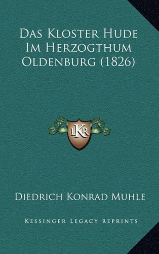 Das Kloster Hude Im Herzogthum Oldenburg (1826)
