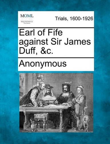 Earl of Fife Against Sir James Duff, &C.