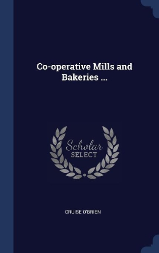 Co-operative Mills and Bakeries ...