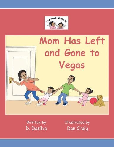 Mom Has Left and Gone to Vegas