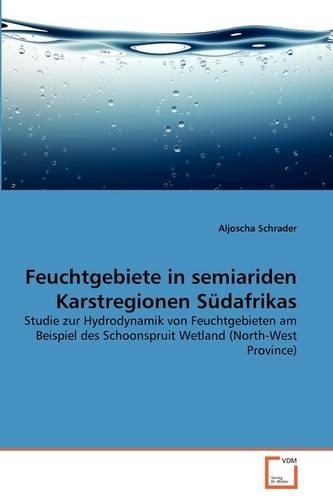 Feuchtgebiete in semiariden Karstregionen Südafrikas