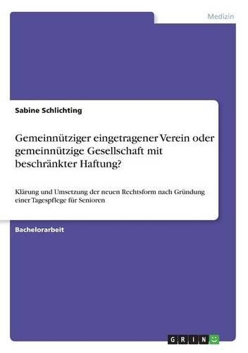 Gemeinnütziger eingetragener Verein oder gemeinnützige Gesellschaft mit beschränkter Haftung?