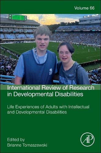 Life Experiences of Adults with Intellectual and Developmental Disabilities: Volume 66(Volume 66 International Review of Research in Developmental Disabilities)