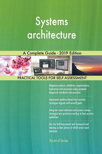 Systems architecture A Complete Guide - 2019 Edition