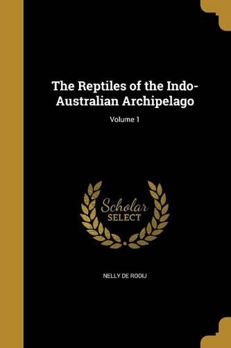 The Reptiles of the Indo-Australian Archipelago; Volume 1