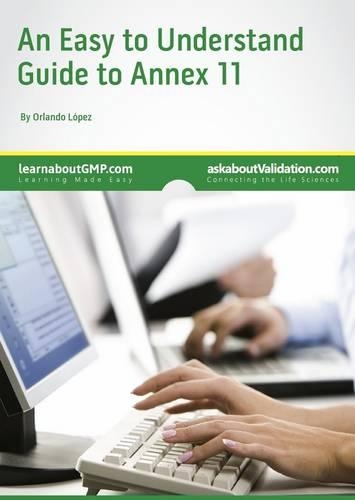 An Easy to Understand Guide to Annex 11