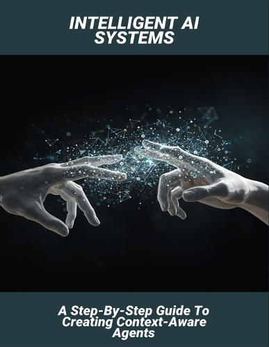 Intelligent AI Systems