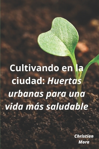 Cultivando en la ciudad