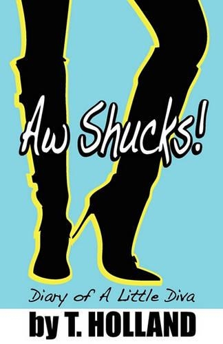 Aw Shucks! Diary of a Little Diva