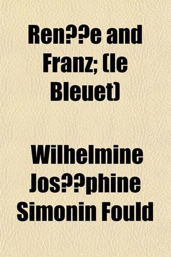 Renee and Franz; (Le Bleuet)