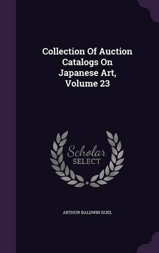 Collection Of Auction Catalogs On Japanese Art, Volume 23