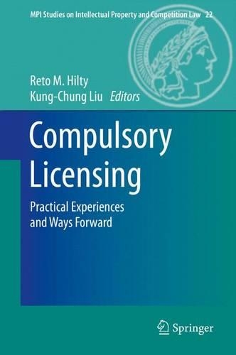 Compulsory Licensing; Practical Experiences and Ways Forward