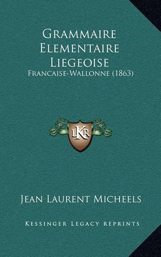 Grammaire Elementaire Liegeoise