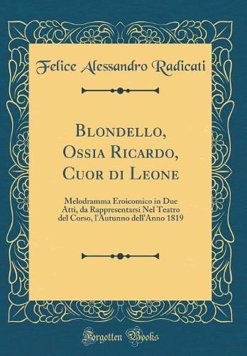 Blondello, Ossia Ricardo, Cuor Di Leone