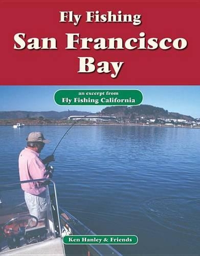 Fly Fishing San Francisco Bay: An Excerpt from Fly Fishing California