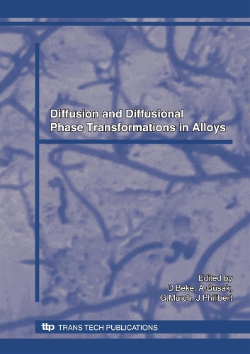 Diffusion and Diffusional Phase Transformations in Alloys: (Volume 277 Defect and Diffusion Forum)