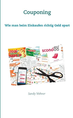 Couponing: wie man beim Einkaufen richtig Geld spart