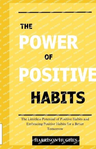 The Power of Positive Habits
