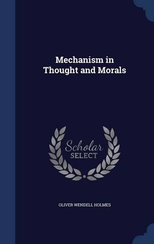 Mechanism in Thought and Morals