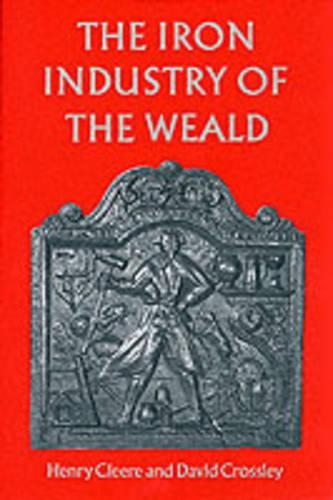 The Iron Industry of the Weald