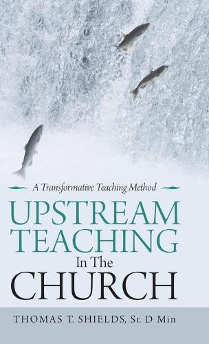 Upstream Teaching in the Church