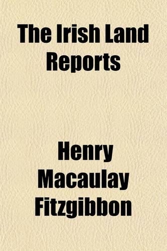 The Irish Land Reports (Volume 12)