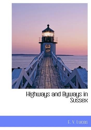 Highways and Byways in Sussex