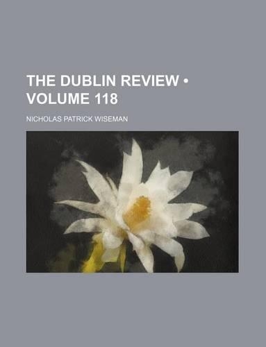 The Dublin Review (Volume 118)