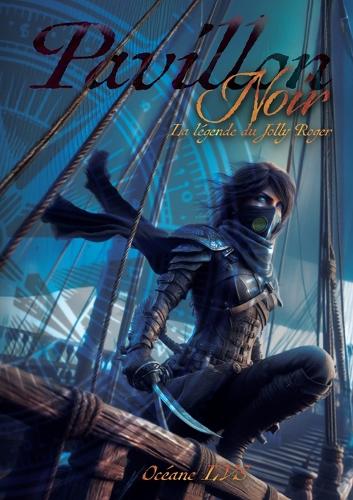 Pavillon Noir: La légende du Jolly Roger