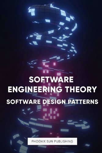 Software Engineering Theory - Software Design Patterns