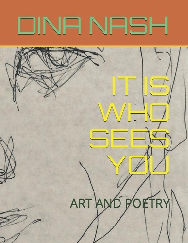 It Is Who Sees You: Art and Poetry