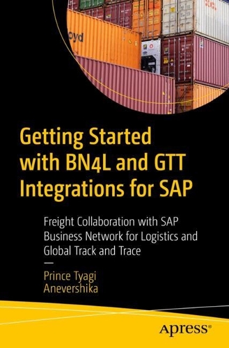 Getting Started with BN4L and GTT Integrations for SAP: Freight Collaboration with SAP Business Network for Logistics and Global Track and Trace