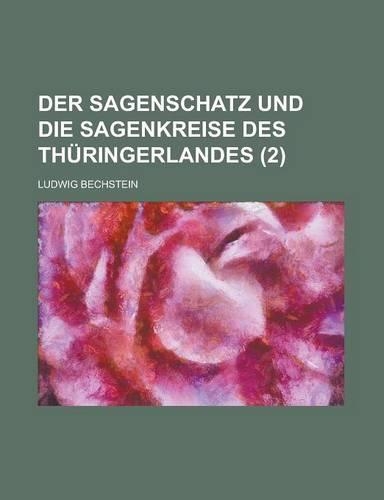 Der Sagenschatz Und Die Sagenkreise Des Thuringerlandes (2 )