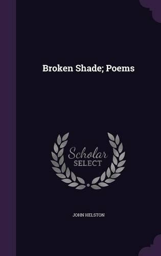 Broken Shade; Poems