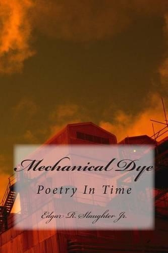 Mechanical Dye: Poetry In Defence