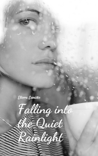 Falling into the Quiet Rainlight